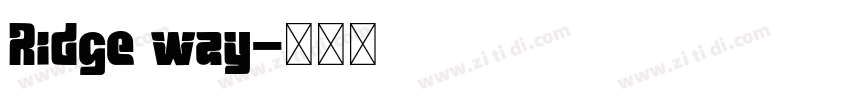 Ridge way字体转换